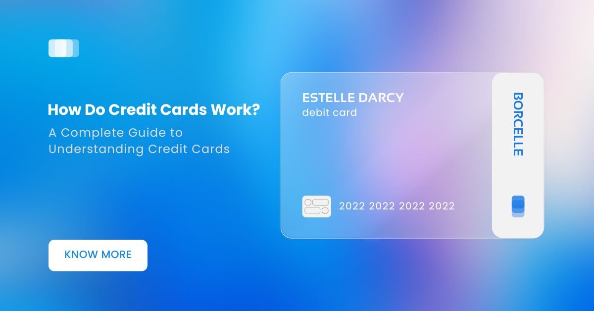 How do credit cards work?